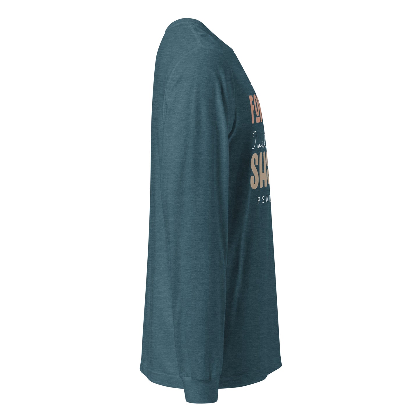 He is My Fortress I will Not Be Shaken Women's Long Sleeve Tee