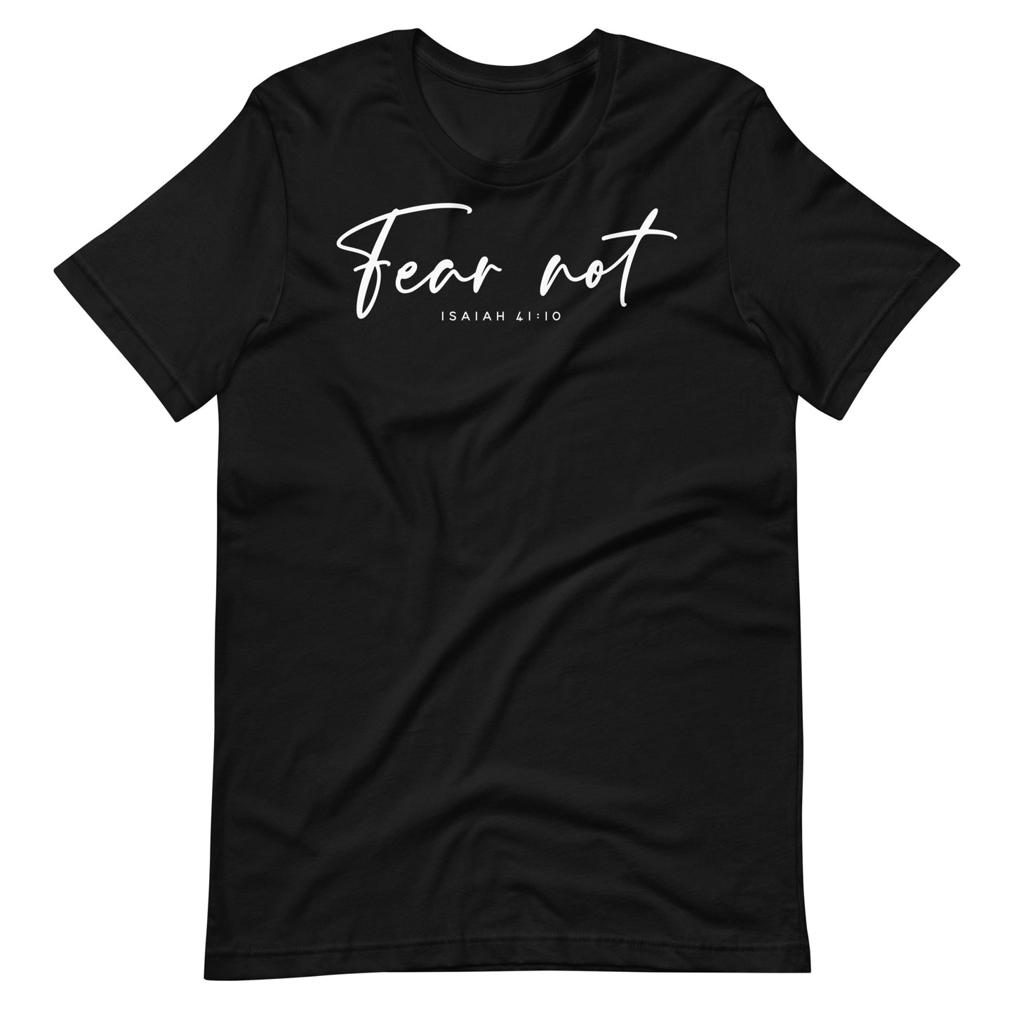Fear Not Isaiah 41:10 (W) Women's T-shirt