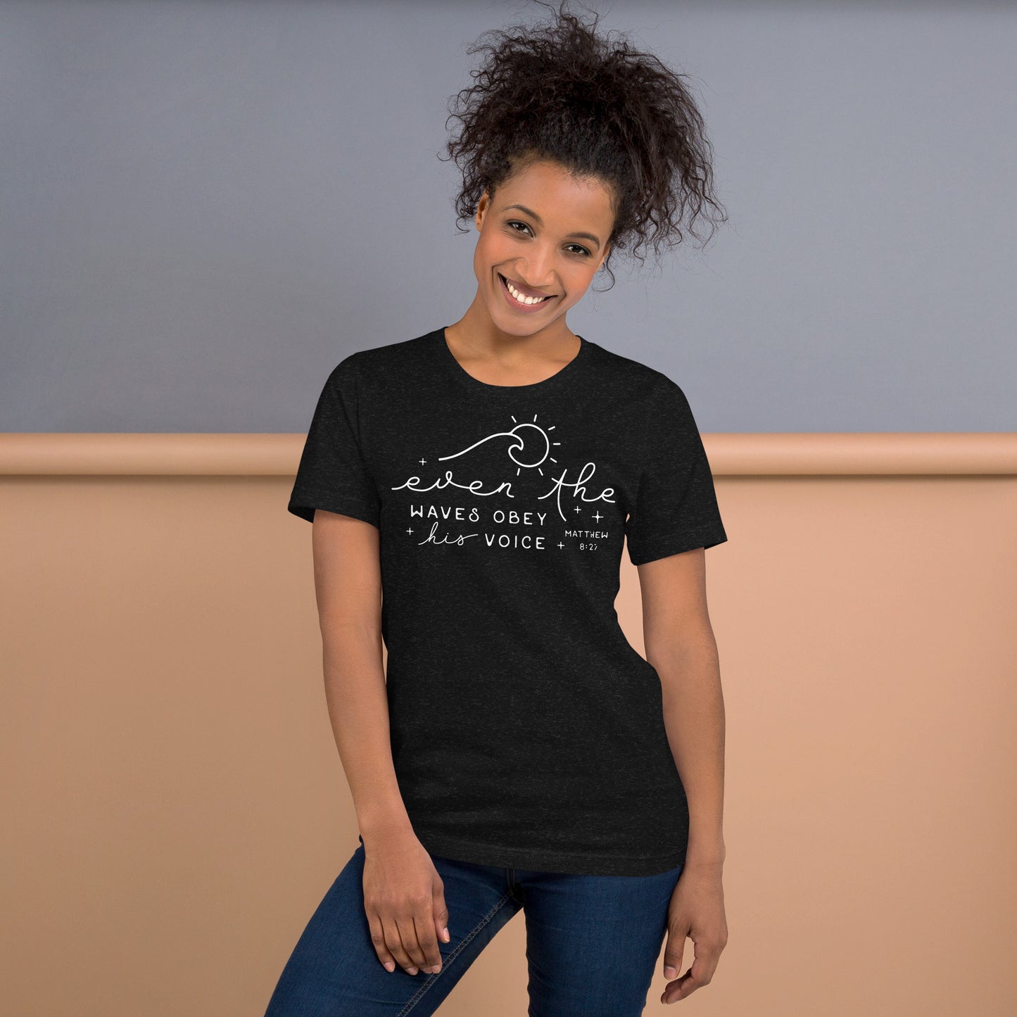 Even the Waves Obey His Voice Women's T-Shirt