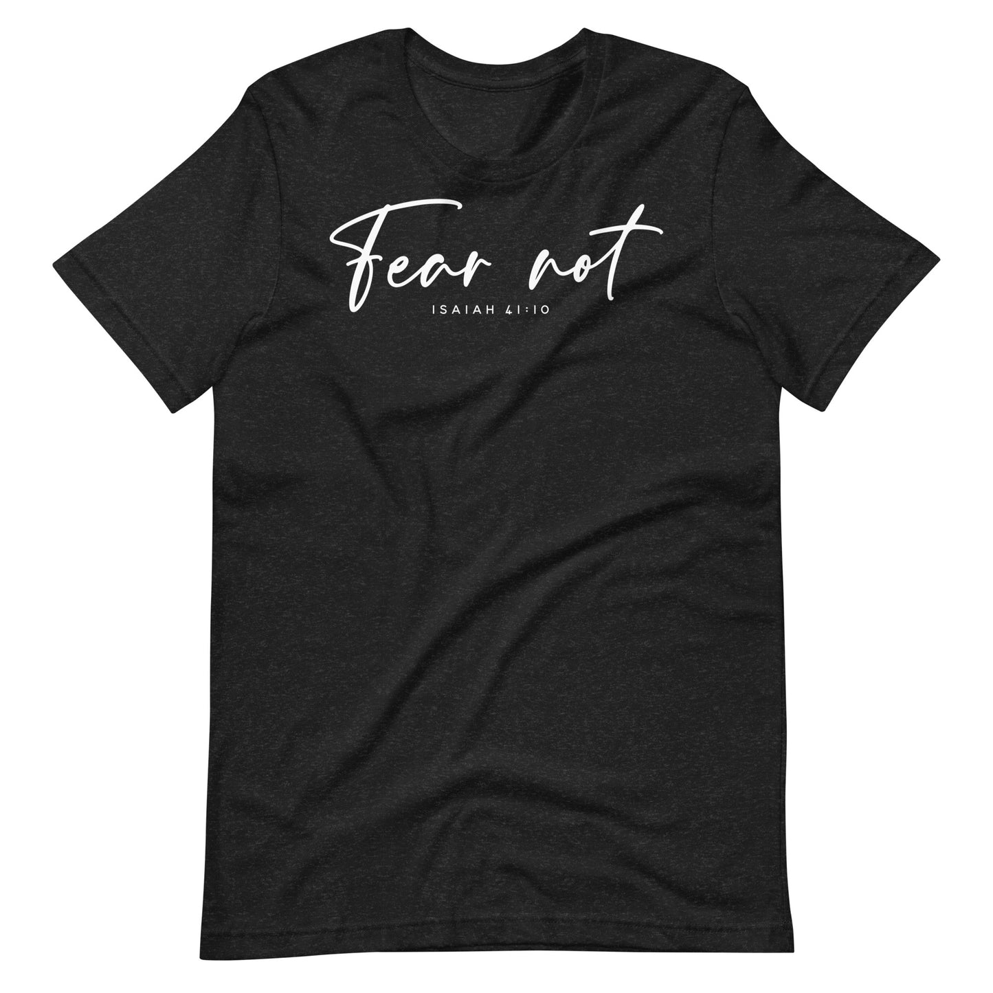 Fear Not Isaiah 41:10 (W) Women's T-shirt
