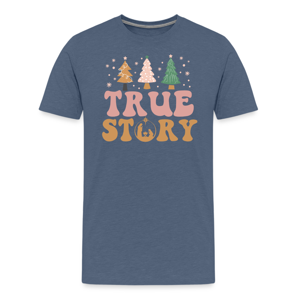 True Story Christmas Family Men's Premium T-Shirt - heather blue