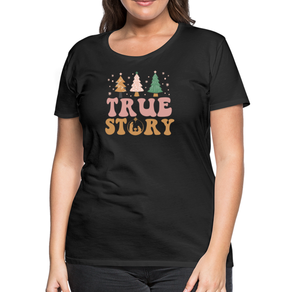 True Story Christmas Family Women’s Premium T-Shirt - black