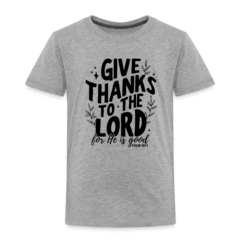 Give Thanks to the Lord Toddler T-Shirt - heather gray