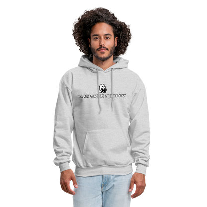 The Only Ghost Here is the Holy Ghost (Bible) Men's Hoodie - ash 