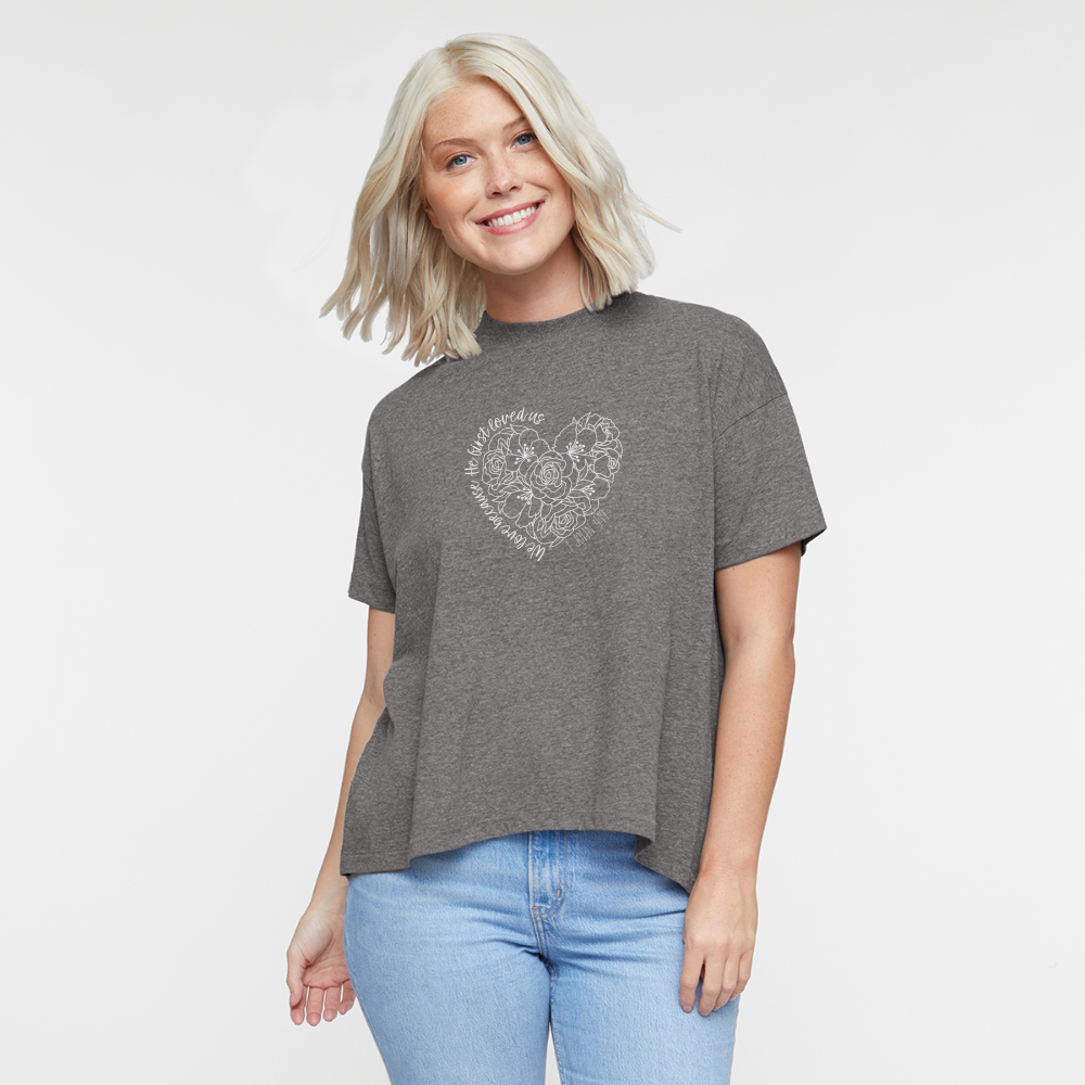 We Love Because He First Loved Us Women's Hi Lo T-Shirt - granite heather 