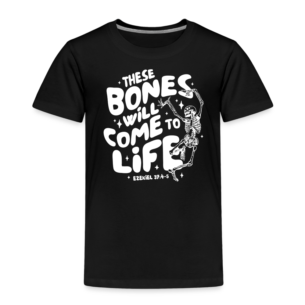 These Bones will Come to Life (W) Toddler T-Shirt - black