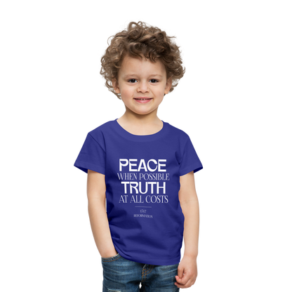 Peace when Possible Truth at All Costs Reformation Day (W) Toddler T-Shirt - royal blue