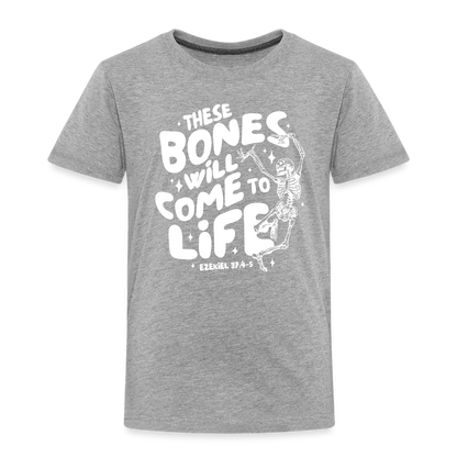 These Bones will Come to Life (W) Toddler T-Shirt - heather gray