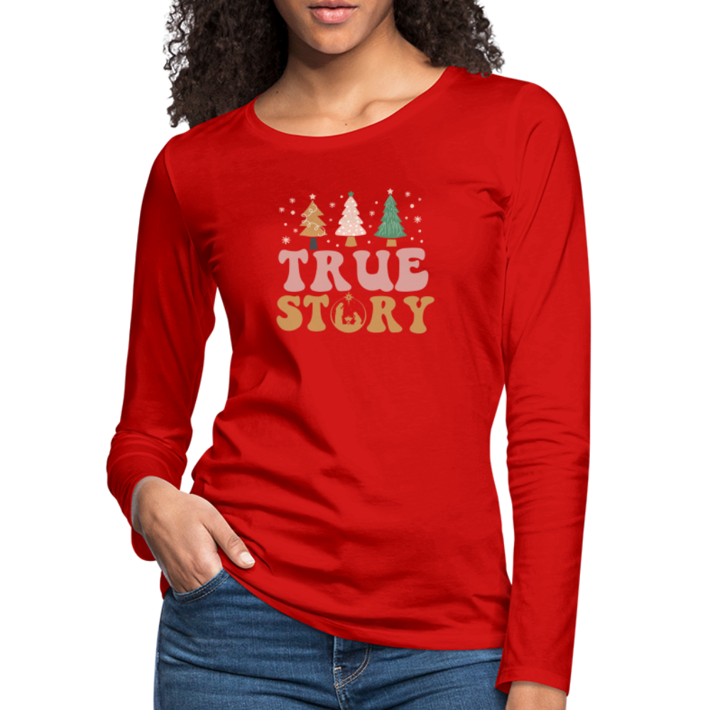 True Story Christmas Family Women's Premium Long Sleeve T-Shirt - red