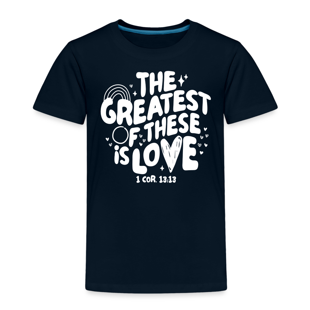 The Greatest of these is Love (W) Toddler T-Shirt - deep navy