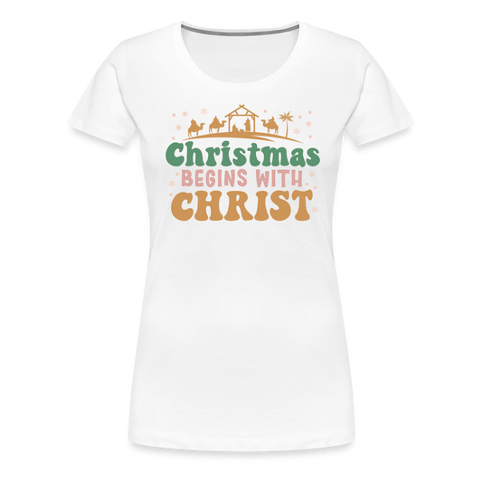 Christmas Begins with Christ Family Women’s Premium T-Shirt - white