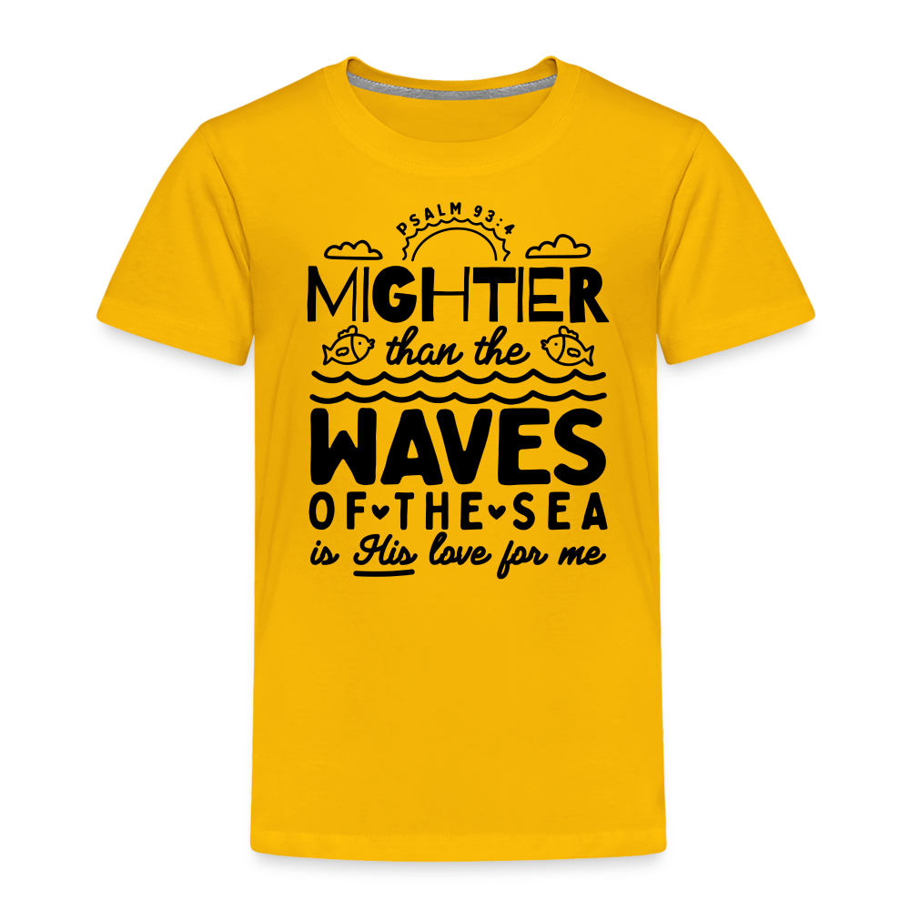 Mightier than the Waves of the Sea Toddler T-Shirt - sun yellow