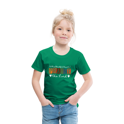 With a Thankful Heart I Praise the Lord (W) Toddler T-Shirt - kelly green