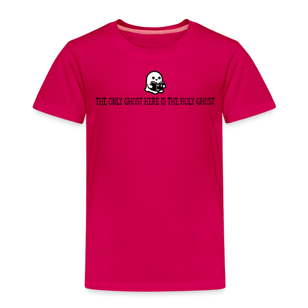 The Only Ghost Here is the Holy Ghost (Bible) Toddler T-Shirt - dark pink