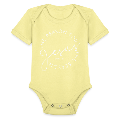 The Reason for the Season (W) Christmas Organic Short Sleeve Baby Bodysuit - washed yellow