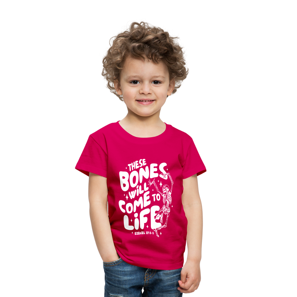 These Bones will Come to Life (W) Toddler T-Shirt - dark pink