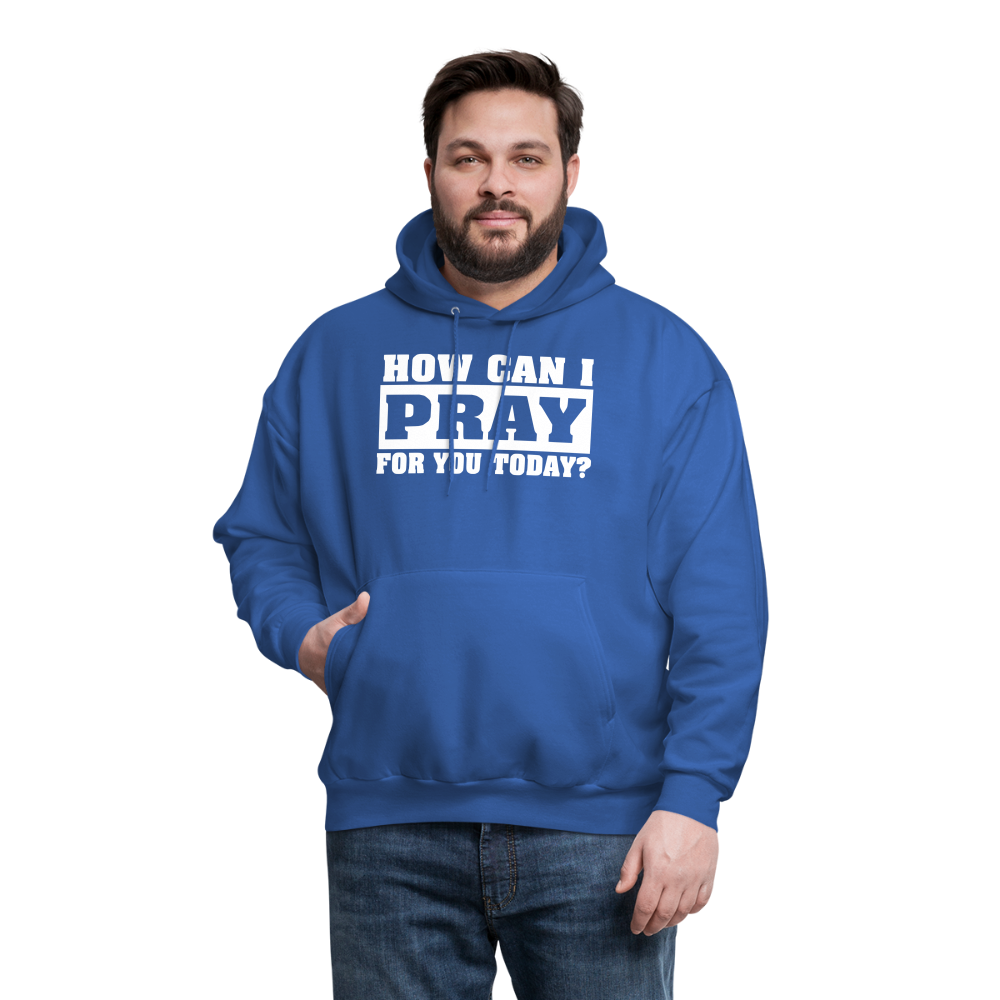 How Can I Pray for You Today Men's Hoodie - royal blue