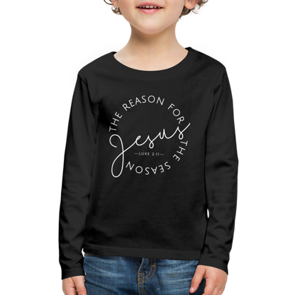 The Reason for the Season Christmas Kids' Premium Long Sleeve T-Shirt - black