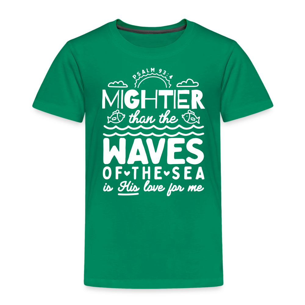 Mightier than the Waves of the Sea (W) Toddler T-Shirt - kelly green