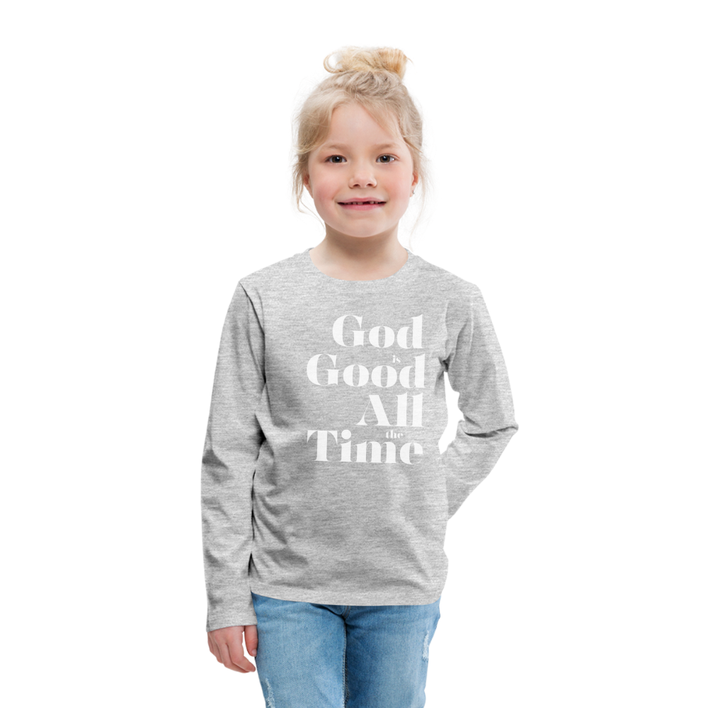 God is Good Kids' Premium Long Sleeve T-Shirt - heather gray