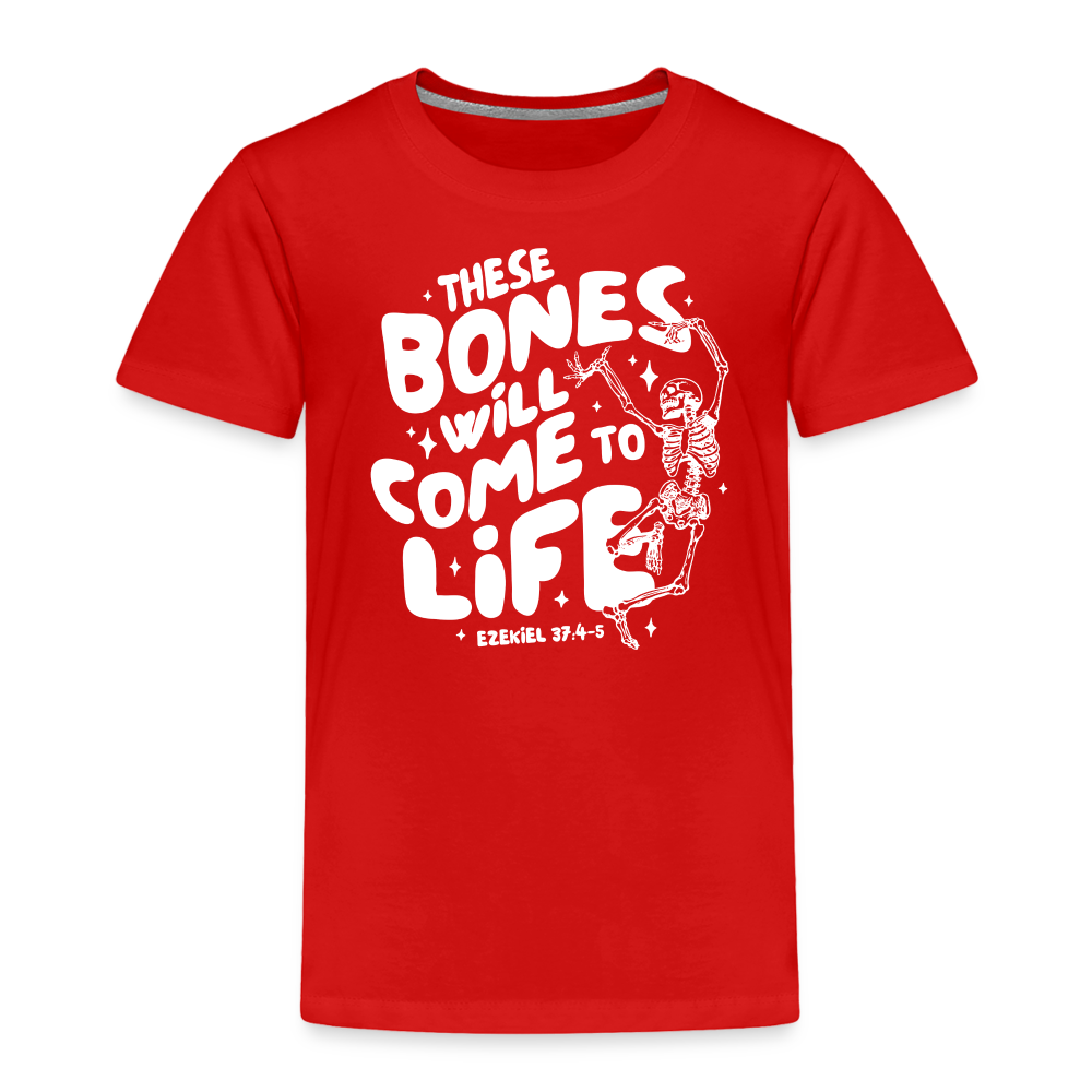 These Bones will Come to Life (W) Toddler T-Shirt - red