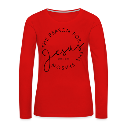 The Reason for the Season Christmas Women's Premium Long Sleeve T-Shirt - red