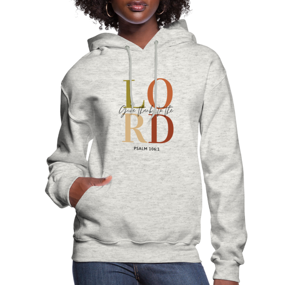 Give Thanks to the Lord Women's Hoodie - heather oatmeal