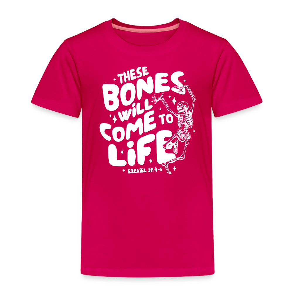 These Bones will Come to Life (W) Toddler T-Shirt - dark pink