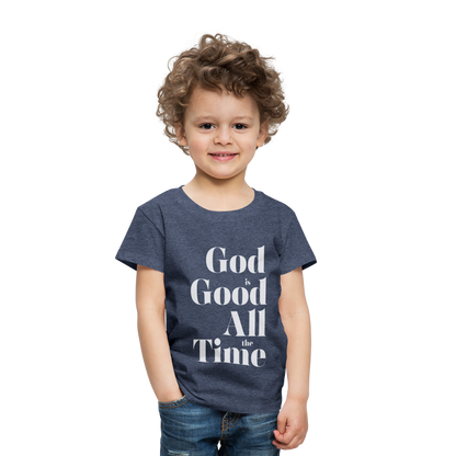 God is Good Toddler Premium T-Shirt - heather blue