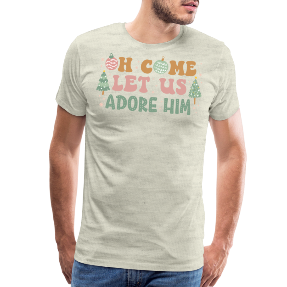 Oh Come Let Us Adore Him Christmas Family Men's Premium T-Shirt - heather oatmeal