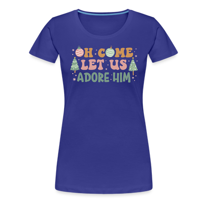 O Come Let Us Adore Him Christmas Family Women’s Premium T-Shirt - royal blue