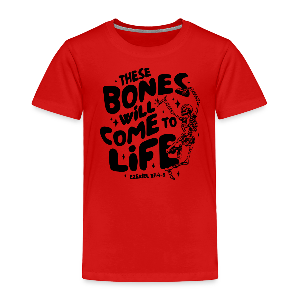 These Bones will Come to Life Toddler T-Shirt - red