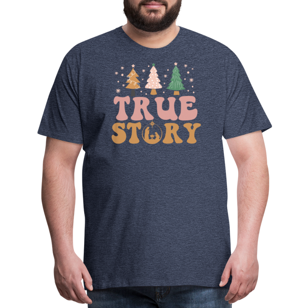 True Story Christmas Family Men's Premium T-Shirt - heather blue