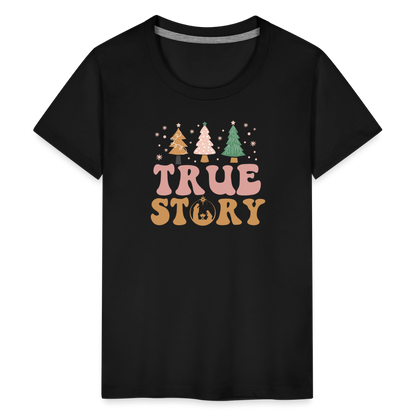 True Story Christmas Family Kids' Premium T-Shirt - black