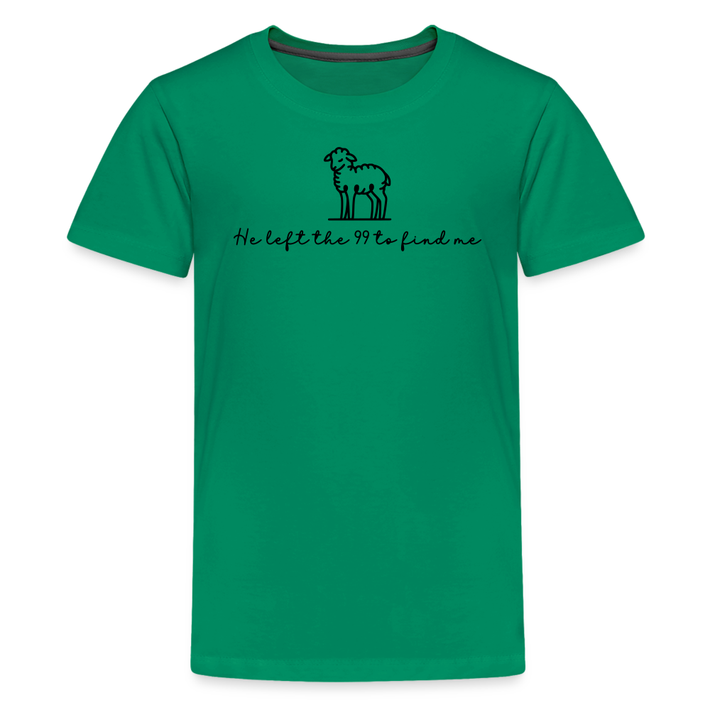 He Left the 99 to Find Me Youth Kids T-Shirt - kelly green