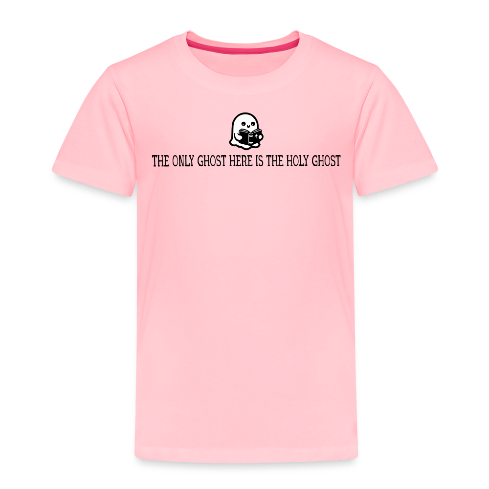 The Only Ghost Here is the Holy Ghost (Bible) Toddler T-Shirt - pink