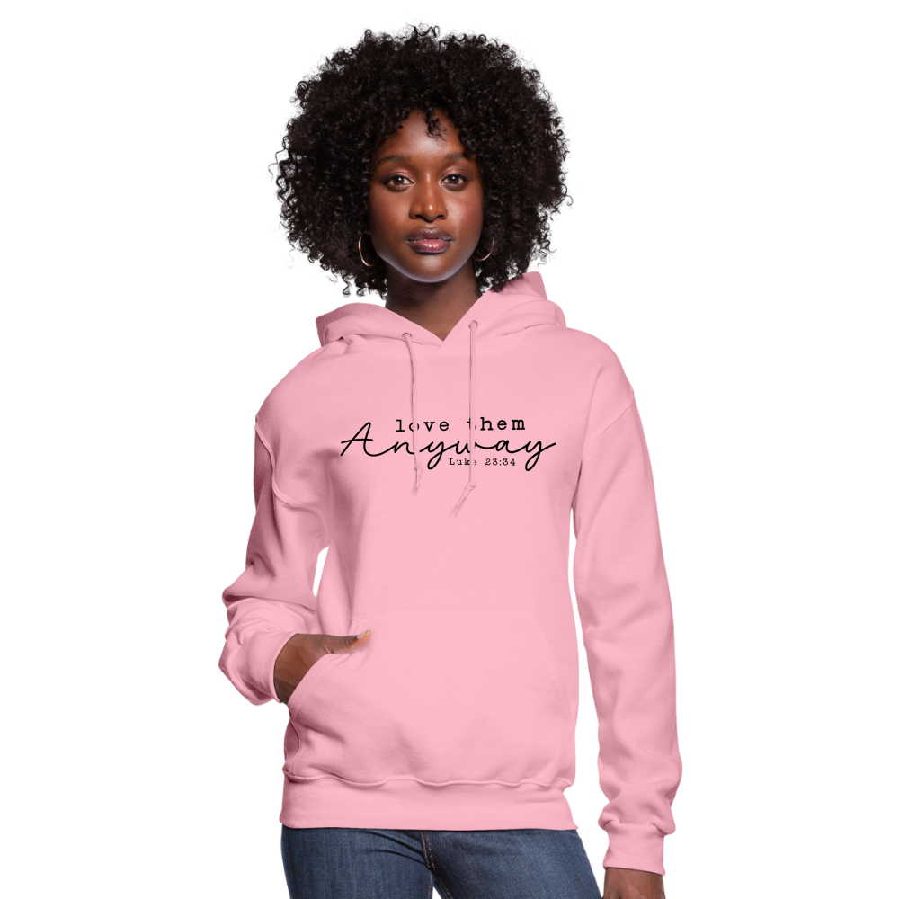 Love Them Anyway Women's Hoodie - classic pink