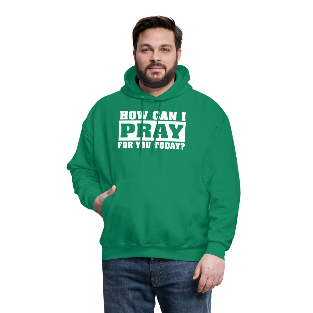 How Can I Pray for You Today Men's Hoodie - kelly green