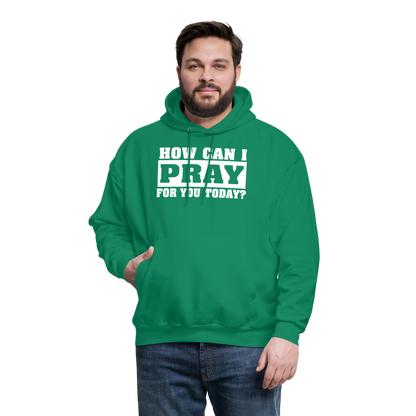 How Can I Pray for You Today Men's Hoodie - kelly green