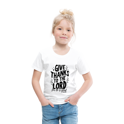 Give Thanks to the Lord Toddler T-Shirt - white