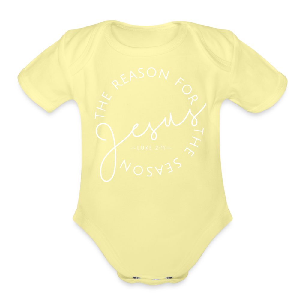 The Reason for the Season (W) Christmas Organic Short Sleeve Baby Bodysuit - washed yellow