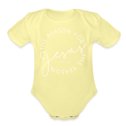 The Reason for the Season (W) Christmas Organic Short Sleeve Baby Bodysuit - washed yellow