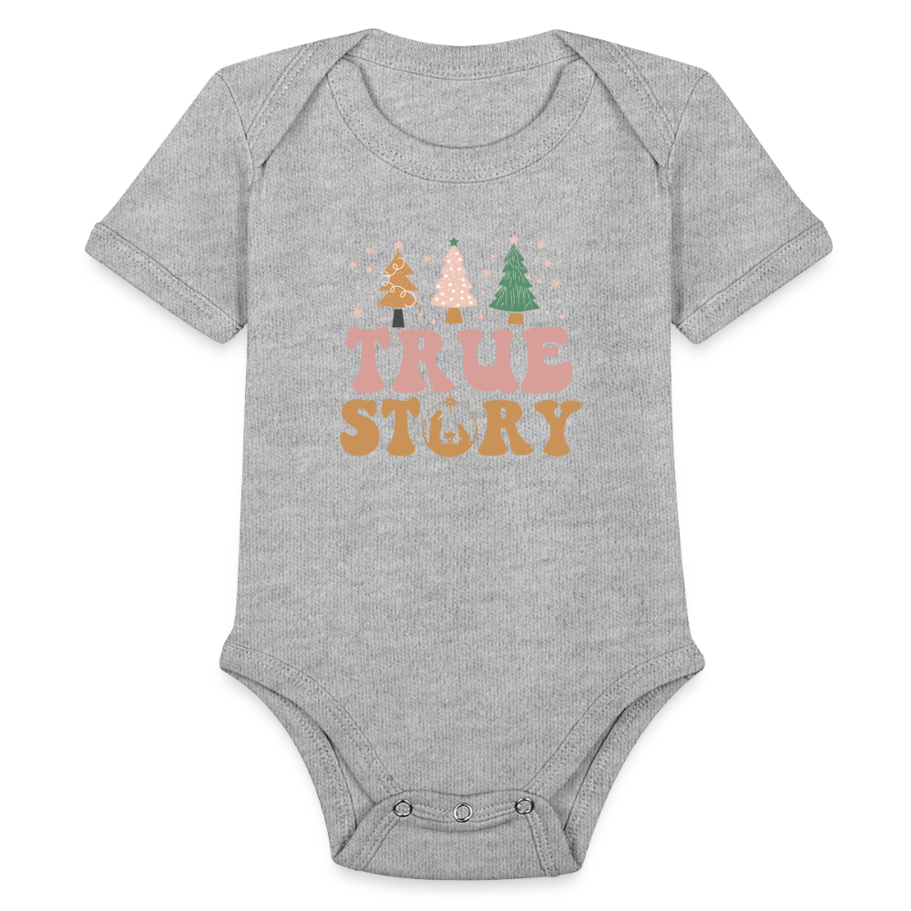 True Story Christmas Family Organic Short Sleeve Baby Bodysuit - heather grey