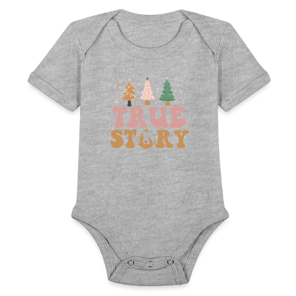 True Story Christmas Family Organic Short Sleeve Baby Bodysuit - heather grey