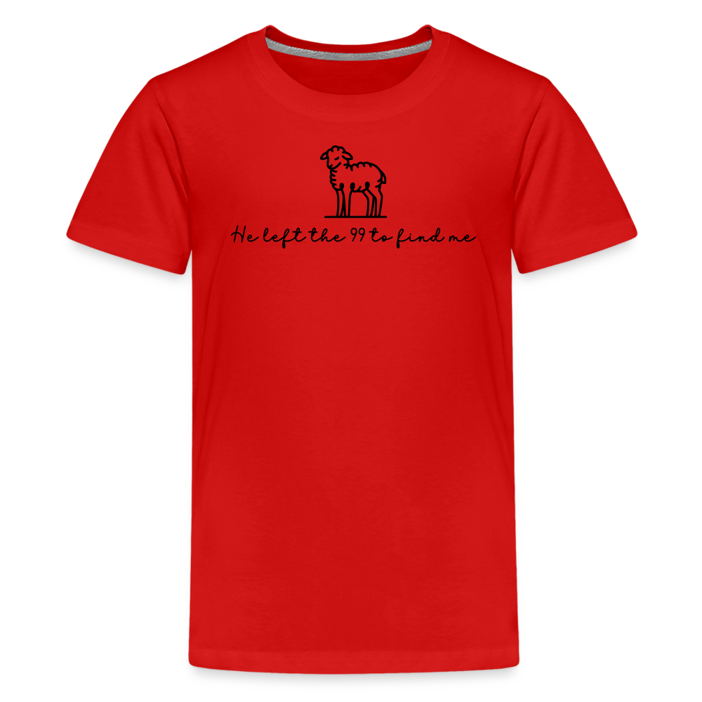 He Left the 99 to Find Me Youth Kids T-Shirt - red