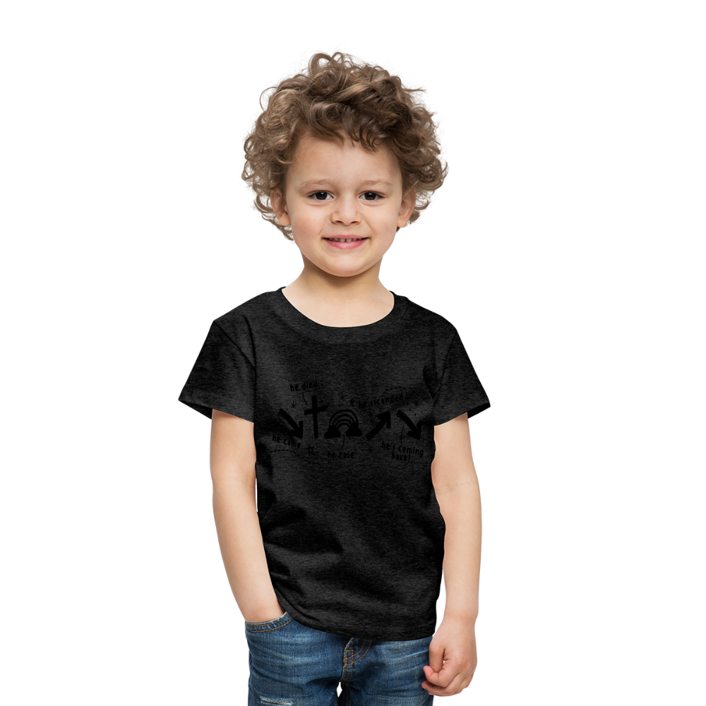 He Came He Died He Rose Toddler T-Shirt - charcoal grey