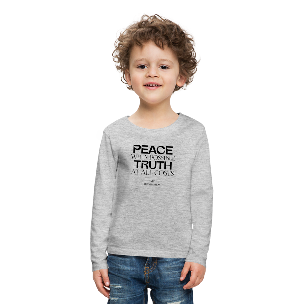 Peace when Possible Truth at All Costs Reformation Day Kid's Long Sleeve Shirt - heather gray