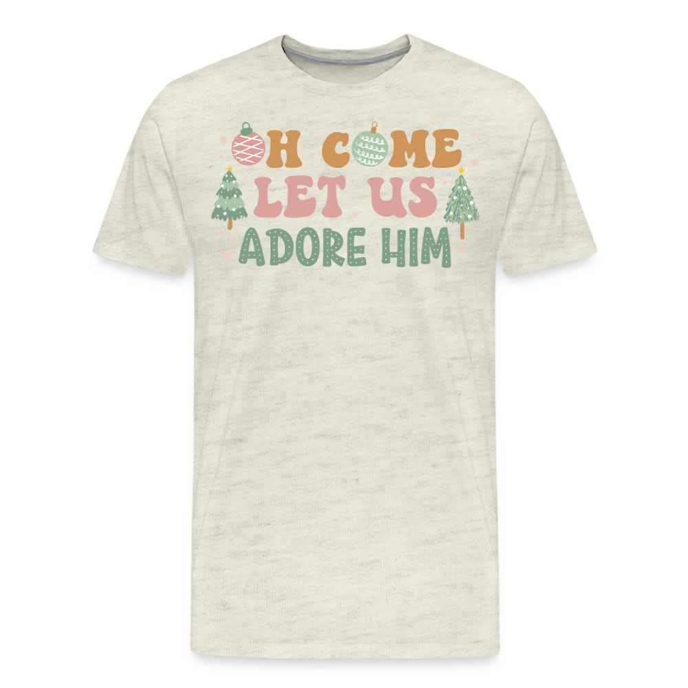 Oh Come Let Us Adore Him Christmas Family Men's Premium T-Shirt - heather oatmeal