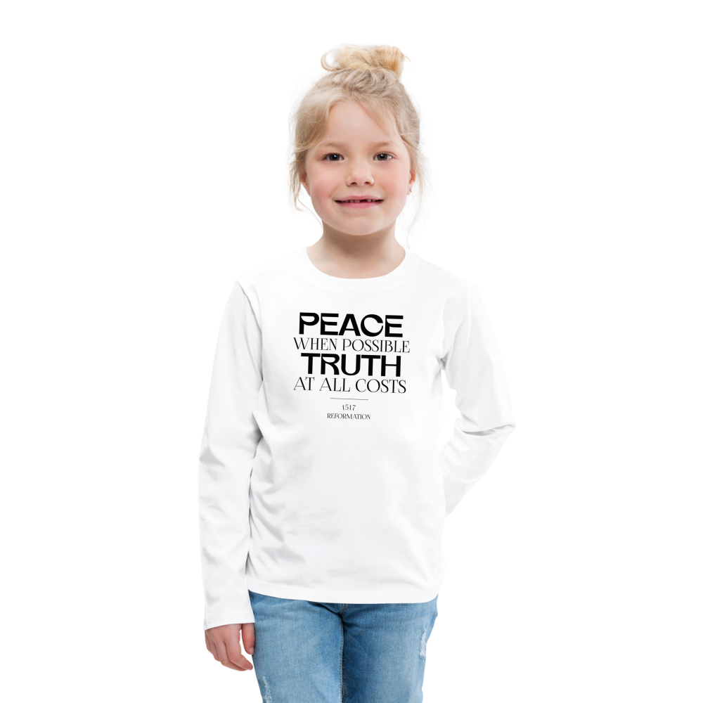 Peace when Possible Truth at All Costs Reformation Day Kid's Long Sleeve Shirt - white