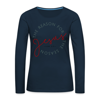 The Reason for the Season (Color) Christmas Women's Premium Long Sleeve T-Shirt - deep navy